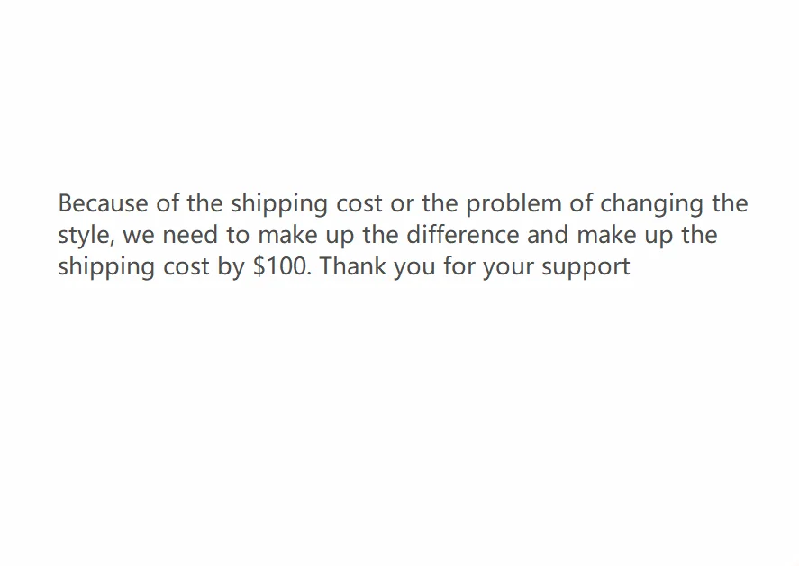 Make up the difference and make up the freight: 100 dollars. Thank you for your support