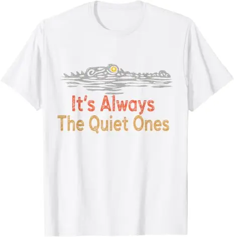 It's Always The Quiet Ones Alligator Lustiges T-Shirt Y2k Sarkastisches T-Shirt mit Witzsprechen über ruhige Persönlichkeiten, Kleidung mit Krokodilgrafik – Detail 11