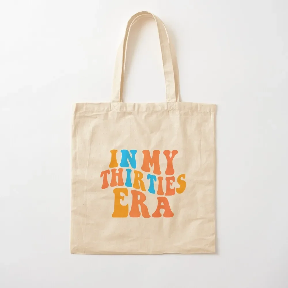 

In My Thirties Era Colorful Text Tote Bag ecological bags shopping bags foldable Tote Bag