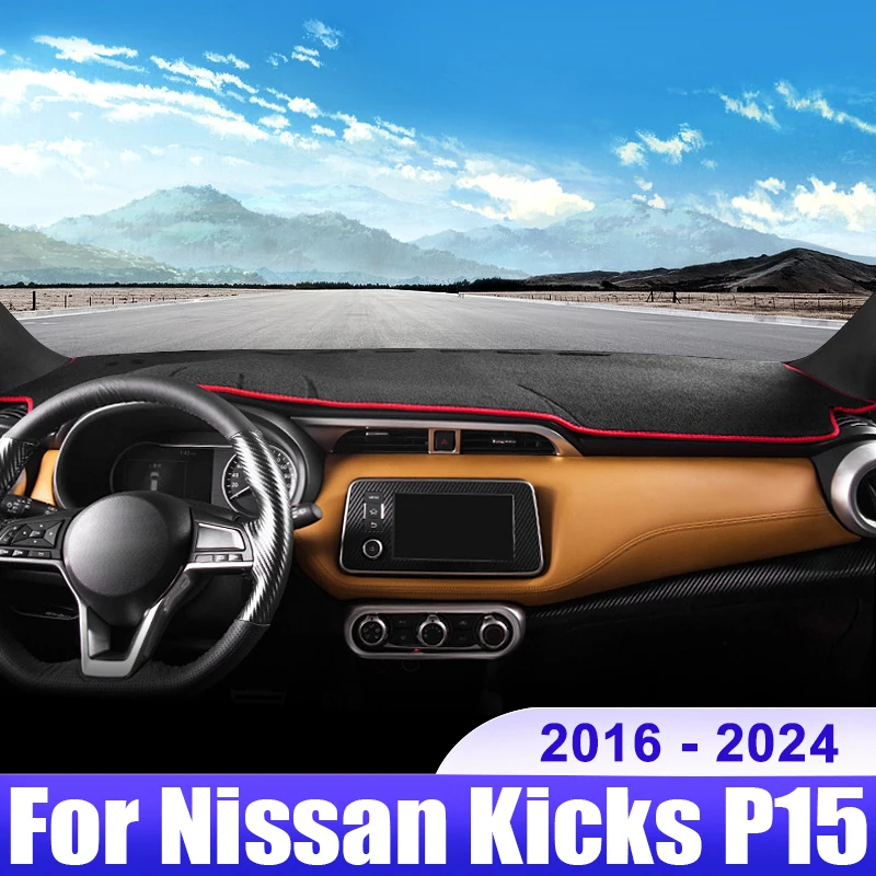 

For Nissan Kicks P15 2016 2017 2018 2019 2020 2021 2022 2023 2024 Car Dashboard Cover Dash Mat Sun Shade Non-slip Accessories