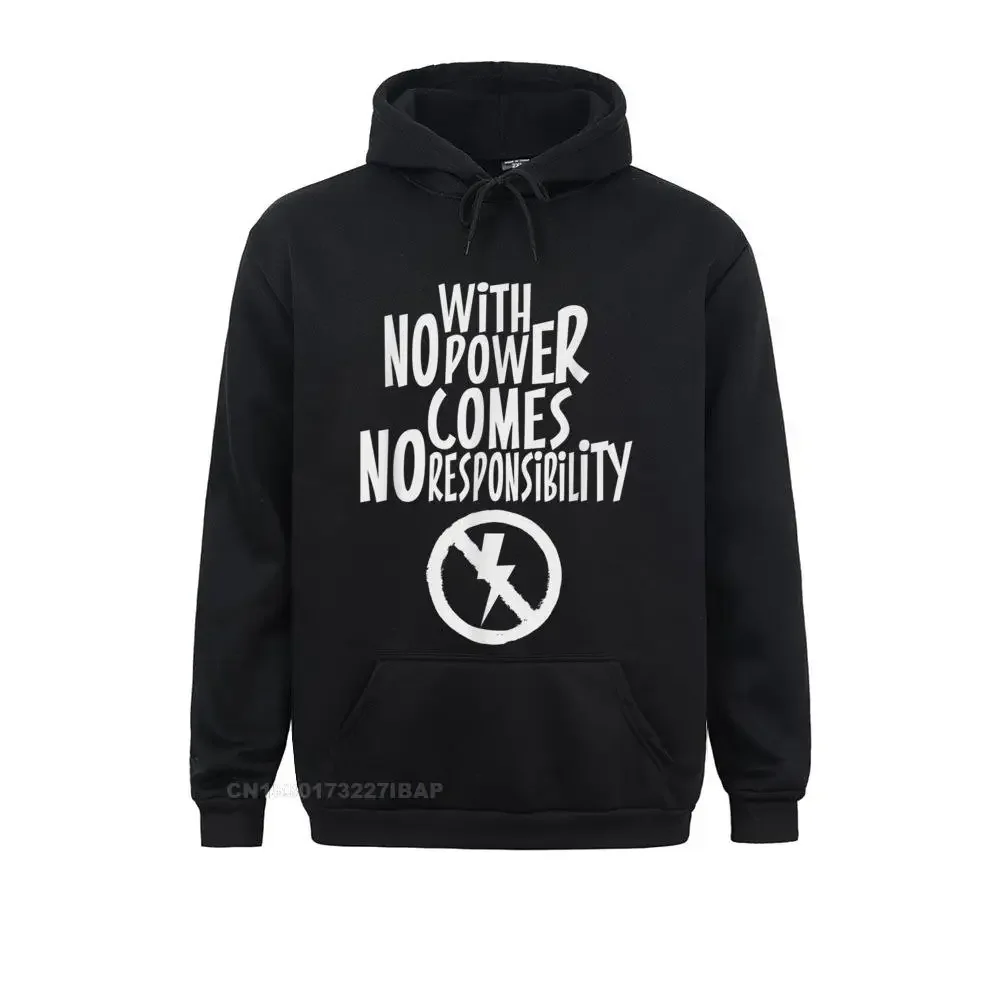 

With no power comes no responsibility hilarious quote 2021 Women Sweatshirts Vintage Hoodies Long Sleeve Beach Hoods