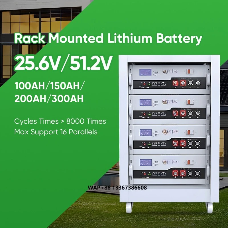 

Long Cycle Life Lithium Battery 200ah 25.6v Stackable Lithium Solar Batteries 51.2v 200ah 300ah for Home Energy Storage System
