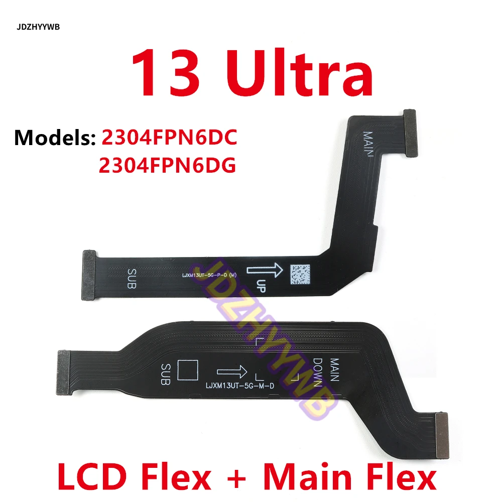 اللوحة الرئيسية اللوحة الأم شاشة الكريستال السائل ربط فليكس كابل الشريط جزء ل Xiaomi 13 Ultra 13Ultra 2304FPN6DC ، 2304FPN6DG
