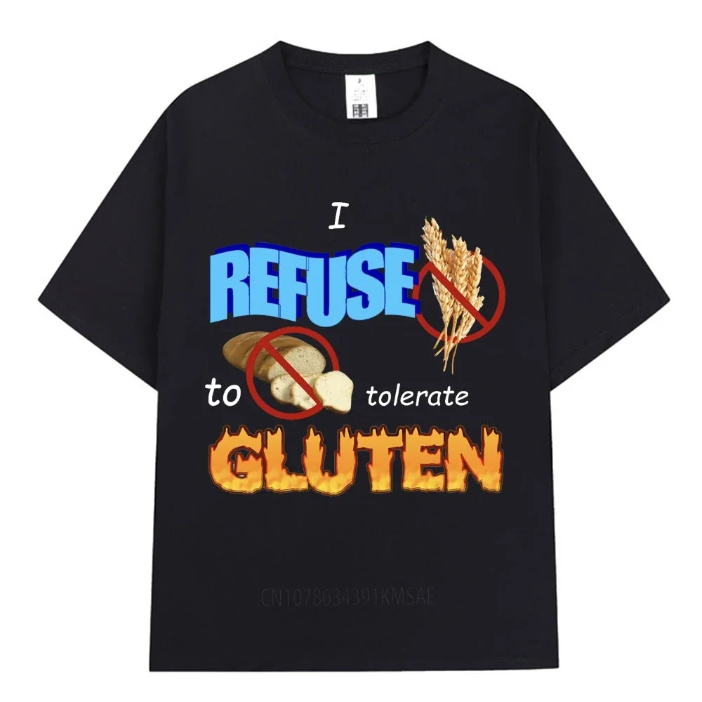 I Refuse To Tolerate Gluten Meme T-shirt Men Fashion Hip Hop Short Sleeve Oversized T-shirts Cotton Comfort Loose T Shirts