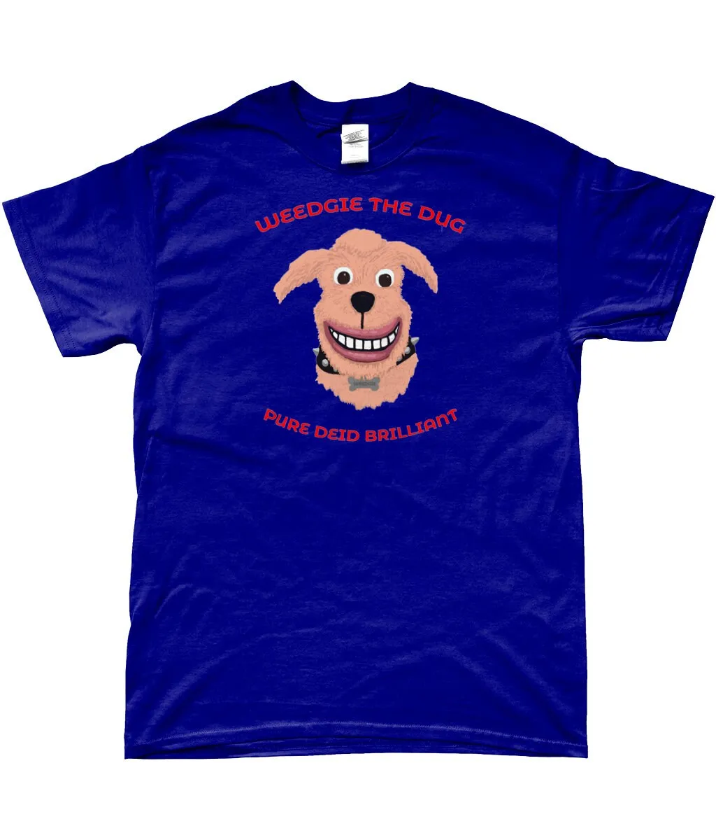 Weedgie The Dug T Shirt Pure Deid Brilliant Funny Talking Dog Glasgow Humour Scots Language Original Design From Time