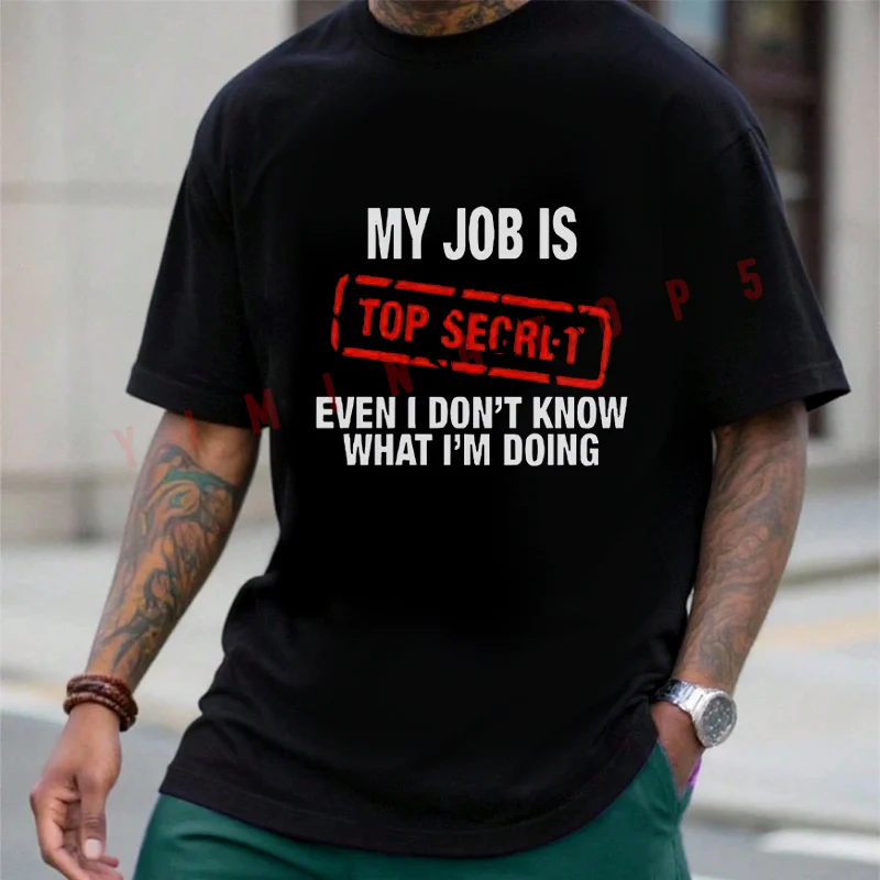 My Job Is Top Secret Funny Graphic Moto T-Shirt Motorrad Fans New Fashion Summer Cotton Men Short Sleeve O-Neck Tee