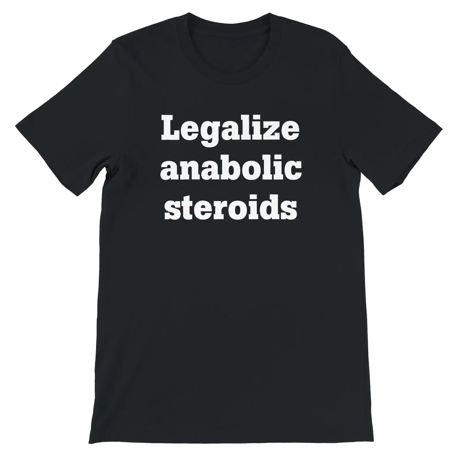 Camiseta Legalize Anabolic Steroids de algodão de alta qualidade com estampa DTG otimizada, ajuste unissex vintage, lavada, versátil, macia.