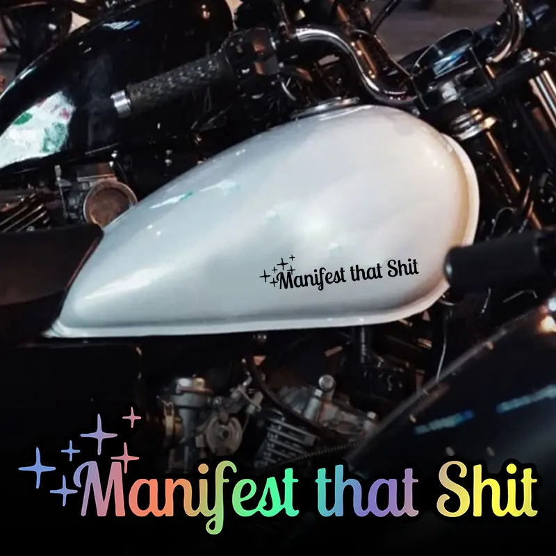 

1PC Manifest That Shit Motorcycle Stickers Waterproof for Motorbike DIY Scooter Body Helmet Box Car Trunk Universal Vinyl Decals