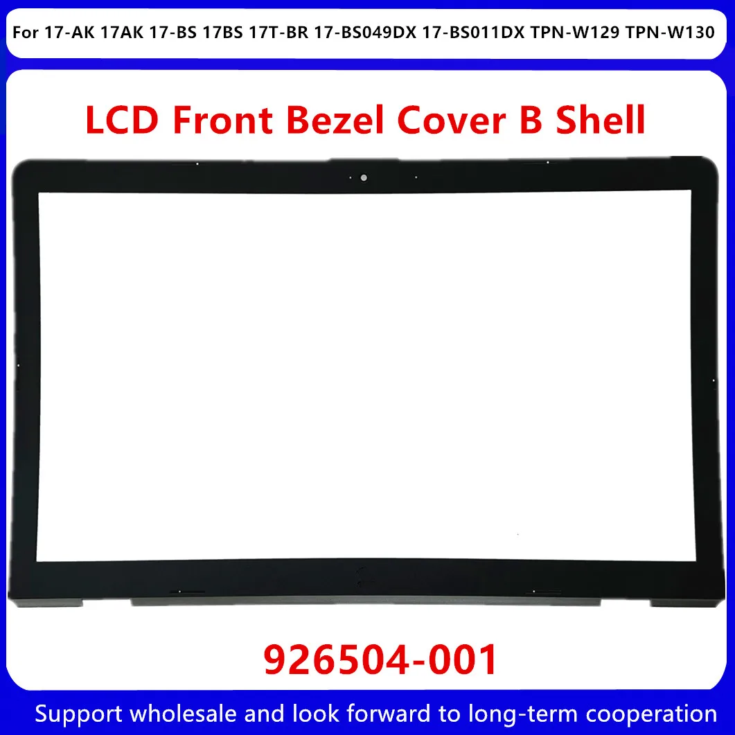 New For HP 17-AK 17AK 17-BS 17BS 17T-BR 17-BS049DX 17-BS011DX TPN-W129 TPN-W130 LCD Front Bezel Cover 926504-001