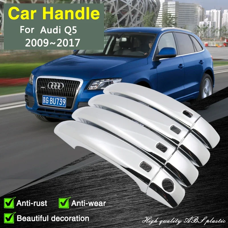 

Хром чехол на дверную ручку для Audi Q5 8R 2009 ~ 2017, декоративные аксессуары для внешней отделки автомобиля, защитная пленка, наклейки, отделка