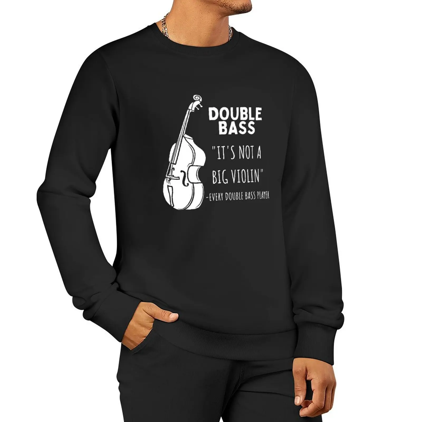 

Double Bass It's Not A Big Violin For Double Bass Player And Classical Musician As A Double Bass Pullover Hoodie