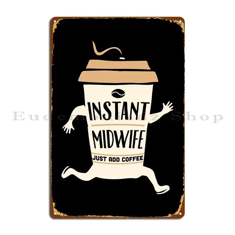 Midwife Coffee Gift Idea Metal Sign Club Custom Customize Funny Plaques Tin Sign Poster