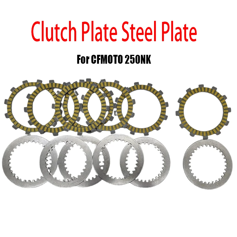 

For CFMOTO CF250NK 250NK CF 250 NK CF250 Motorcycle Engine Parts Clutch Plate Steel Plate Friction Plate