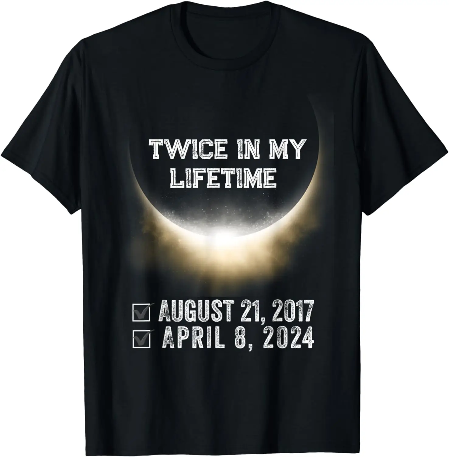 

2024 Shirt Twice in my lifetime Solar Eclipse T-Shirt