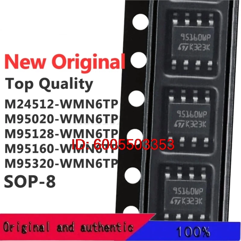 (10 Pieces) M24512-WMN6TP M95020-WMN6TP M95128-WMN6TP M95160-WMN6TP M95320-WMN6TP SOP-8 New Original