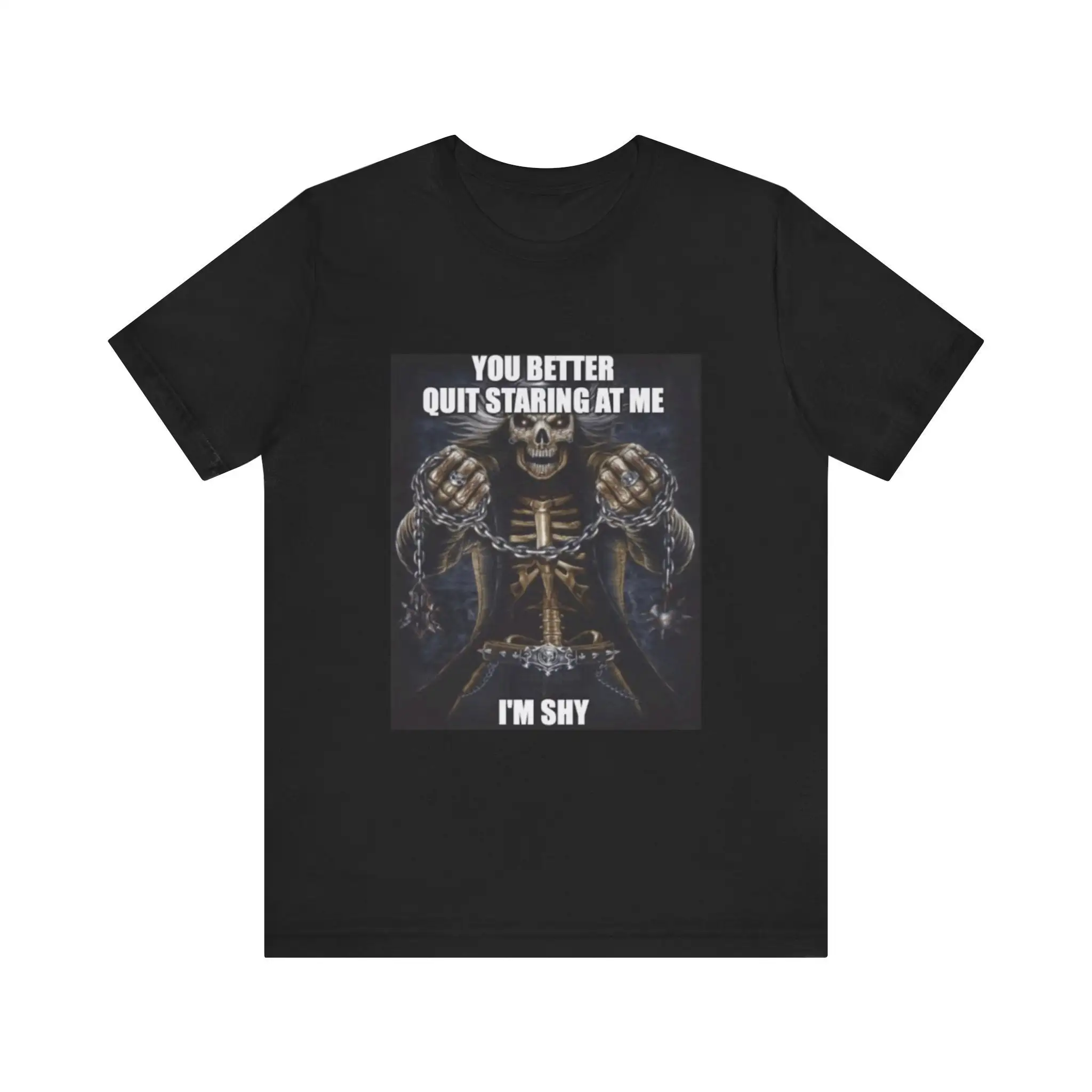 You Better Quit Staring At Me I'm Shy T Shirt Funny Gag s Meme Parody Ironic Dark Humor and more