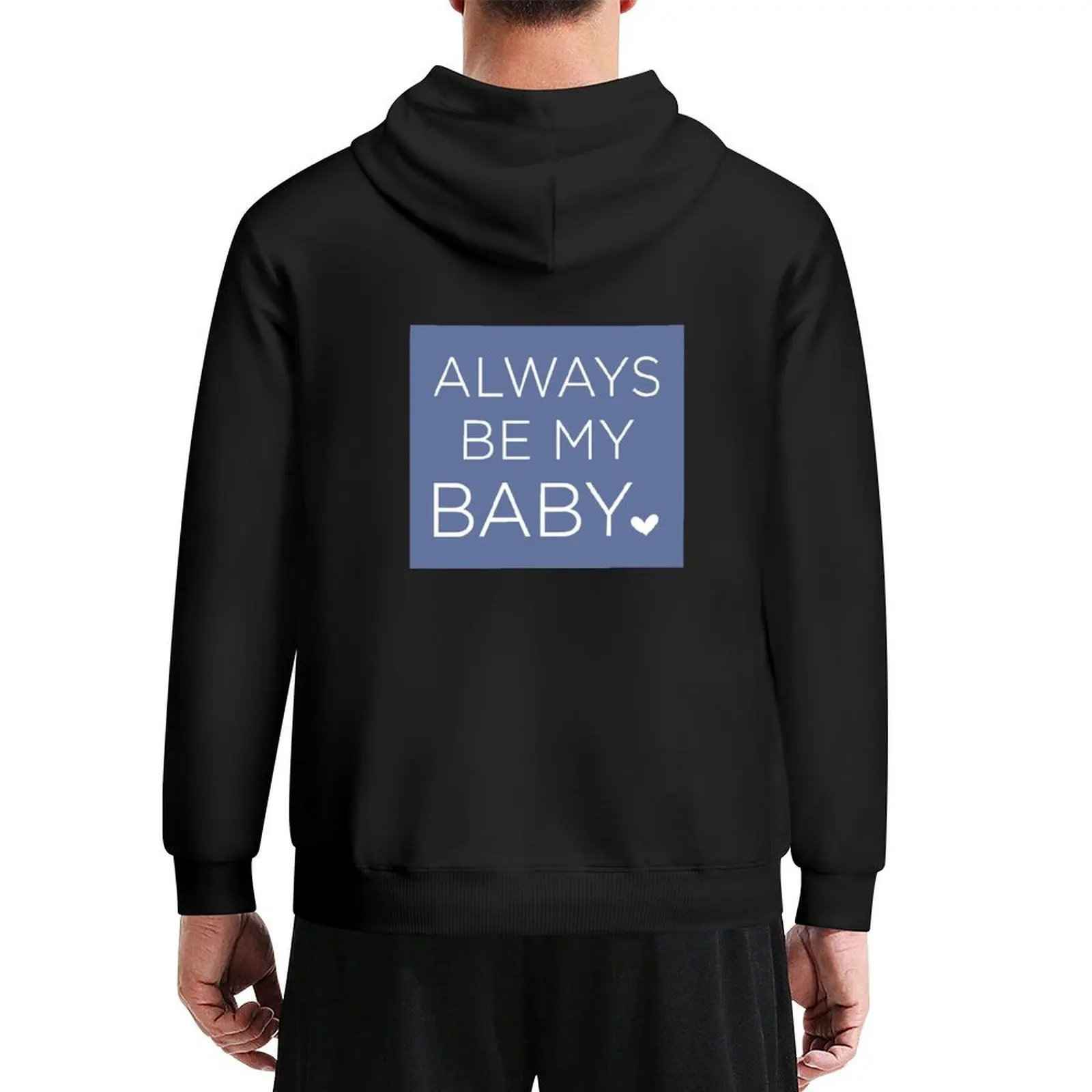 

Copy of Mariah Carey- Always Be My Baby in Soft Navy (Typography) Hoodie men's winter sweater autumn new products man hoodie