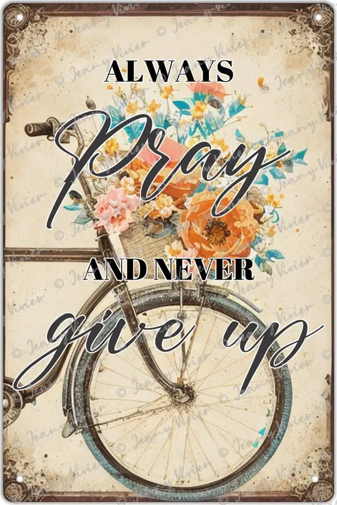 Zomyto Always Pray and Never Give Up - Bible Verse Tin Signs Inspirational Christian Wall Decors Farmhouse Decor Rustic Decorati