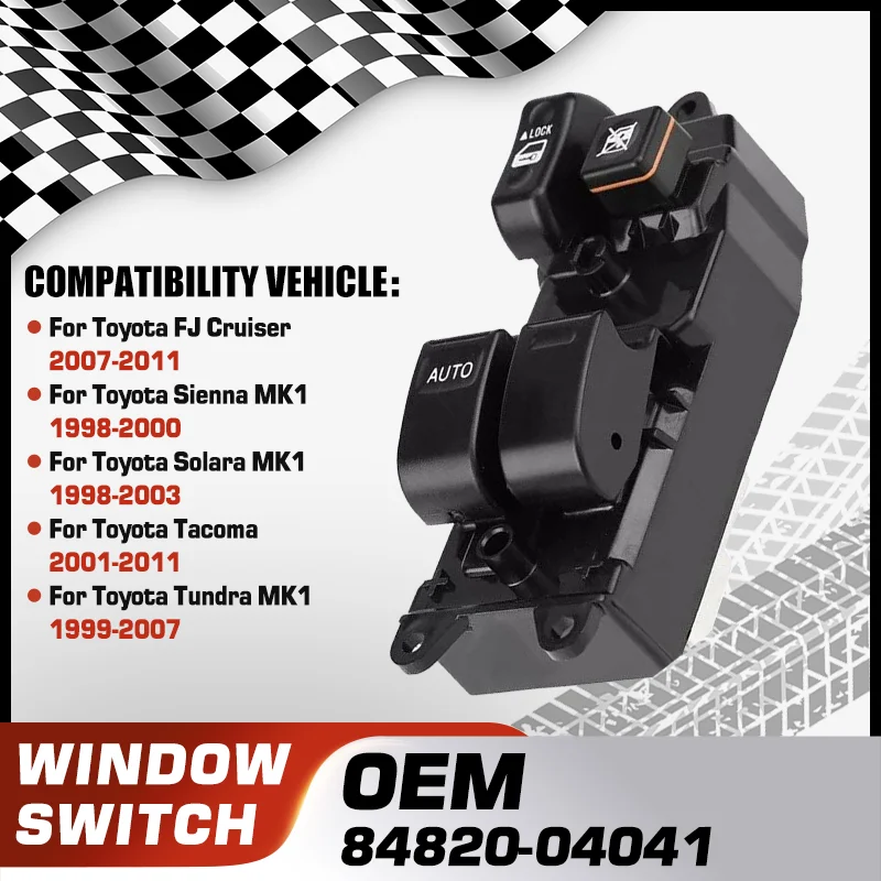 

For Toyota FJ Cruiser Toyota Sienna Toyota Solara Toyota Tacoma Toyota Tundra Car Power Window Switch Master Panel 84820-04041