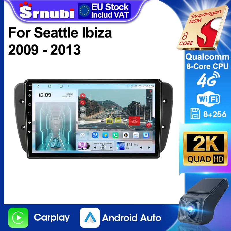 Autoradio Srnubi pour Seat Ibiza 6j 2009-2013, lecteur vidéo multimédia, Navigation Carplay, Android Qualcomm, unité principale 8 cœurs, DVR 2K