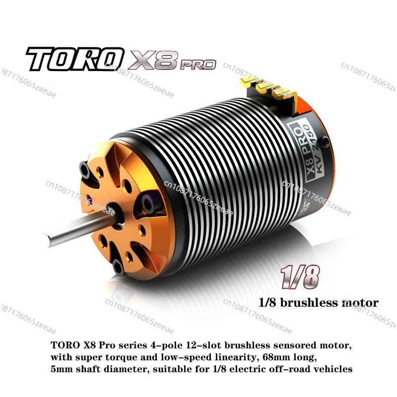 

TORO X8 Pro series 4-pole 12-slot brushless sensored motor 19V 2350KV, 21V 2150KV, suitable for 1/8 electric off-road vehicles.