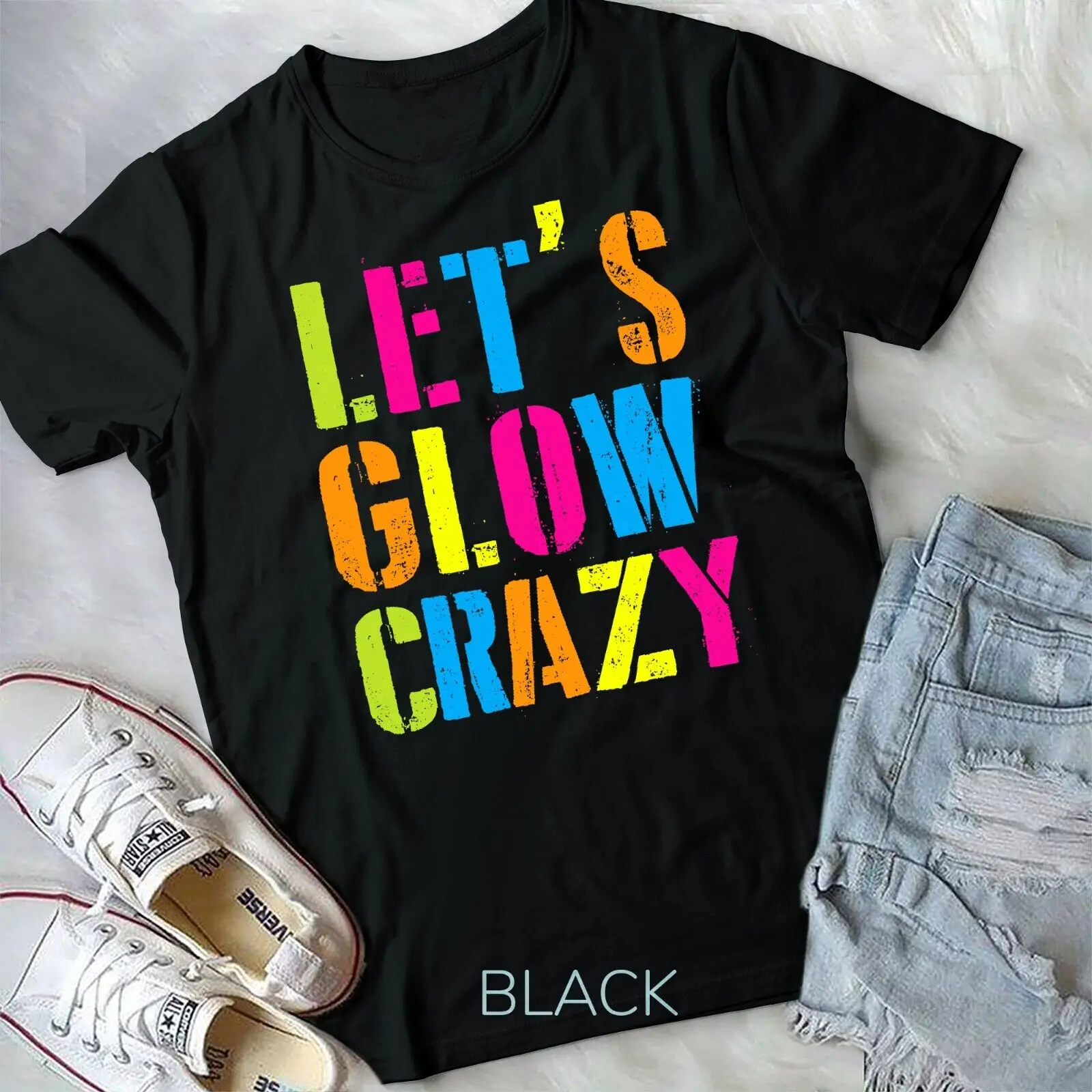 

Let Glow Crazy Retro Colorful Quote Group Team Tie T-Shirt Unisex T-shirt