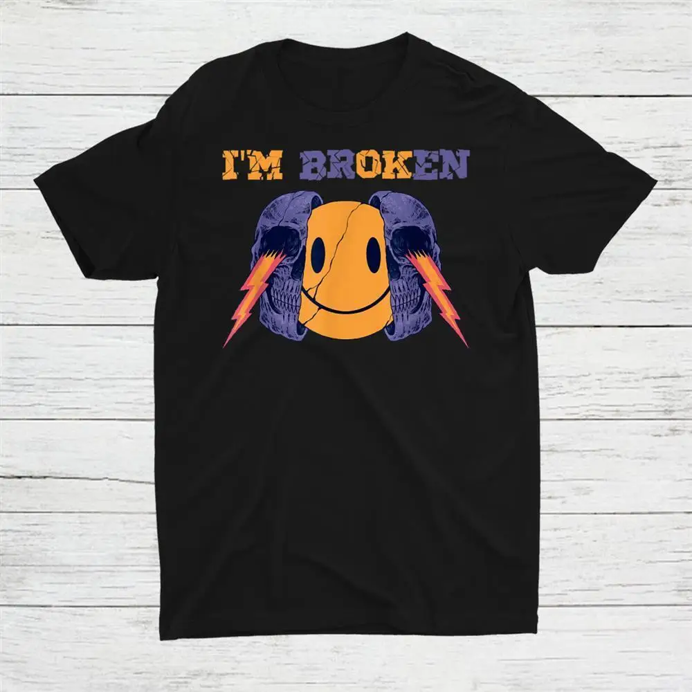 

Confused Smile I’M Broken Invisible Illness I’M Ok Broken Unisex T-shirt S-5XL