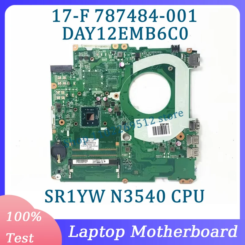 787484-001 787484-501 787484-601 789244-001 DAY12EMB6C0 For HP 17-F Laptop Motherboard With SR1YW N3540 CPU 100%Full Tested Good