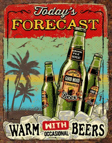 Todays Forecast Warm Beer Retro Kitchen Bar Humor Funny Wall Décor Metal Sign