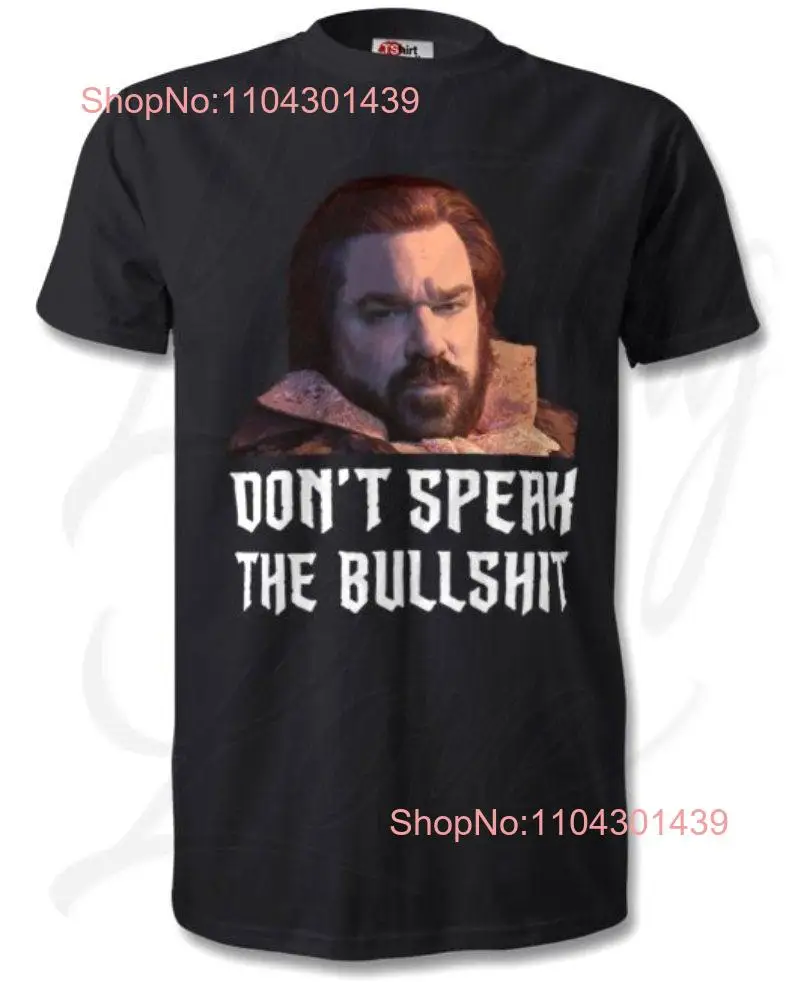 What We Do In The Shadows Inspired Laszlo Cravensworth Don't Speak Bullshit T Shirt long or short sleeves