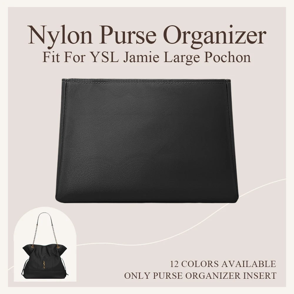 

Nylon Purse Organizer Insert Fit for YSL Jamie Large Pochon Bag Inner Liner Organizer Bag Cosmetics Inside Storage Bag In Bag