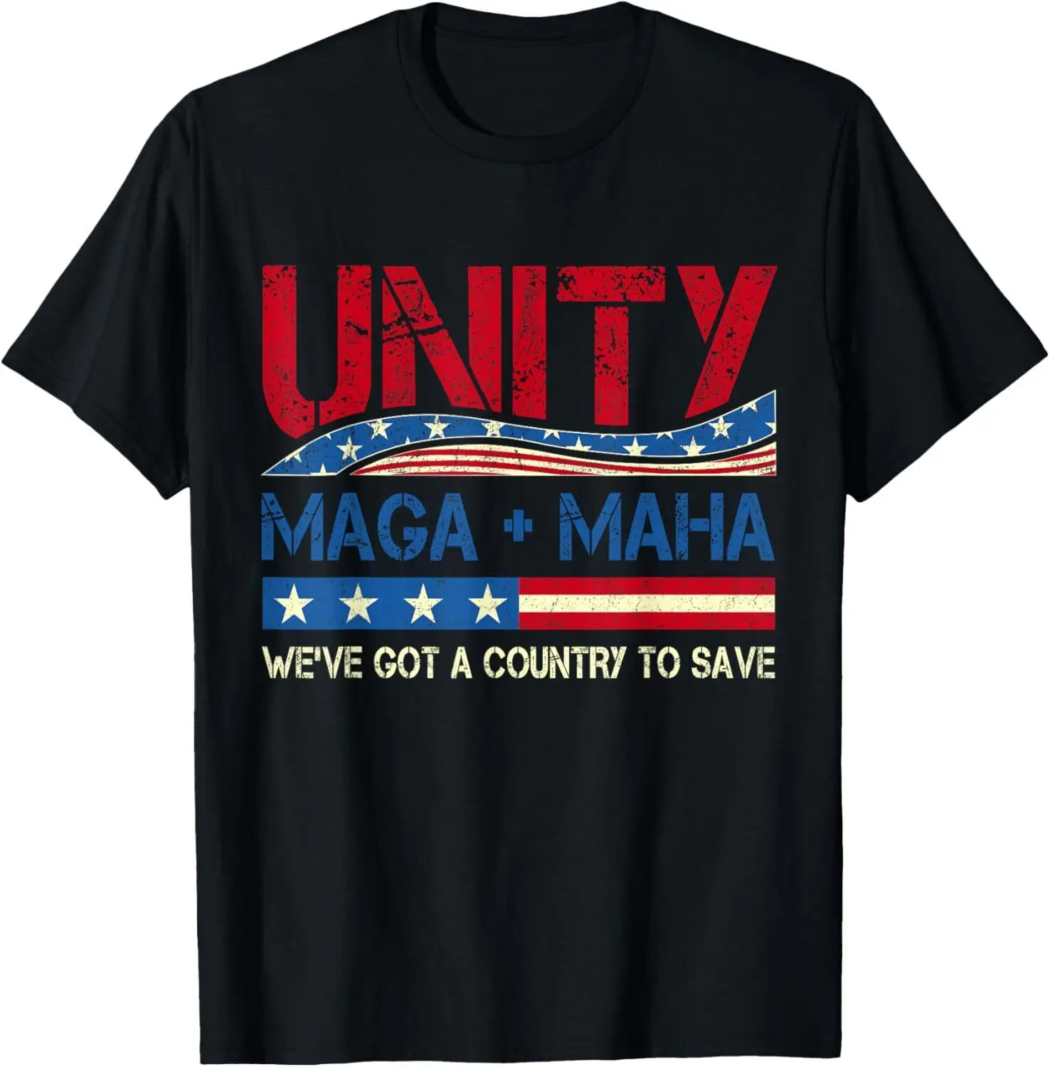 Unity Maga Maha We've Got A Country To Save American Flag T-Shirt S-5XL