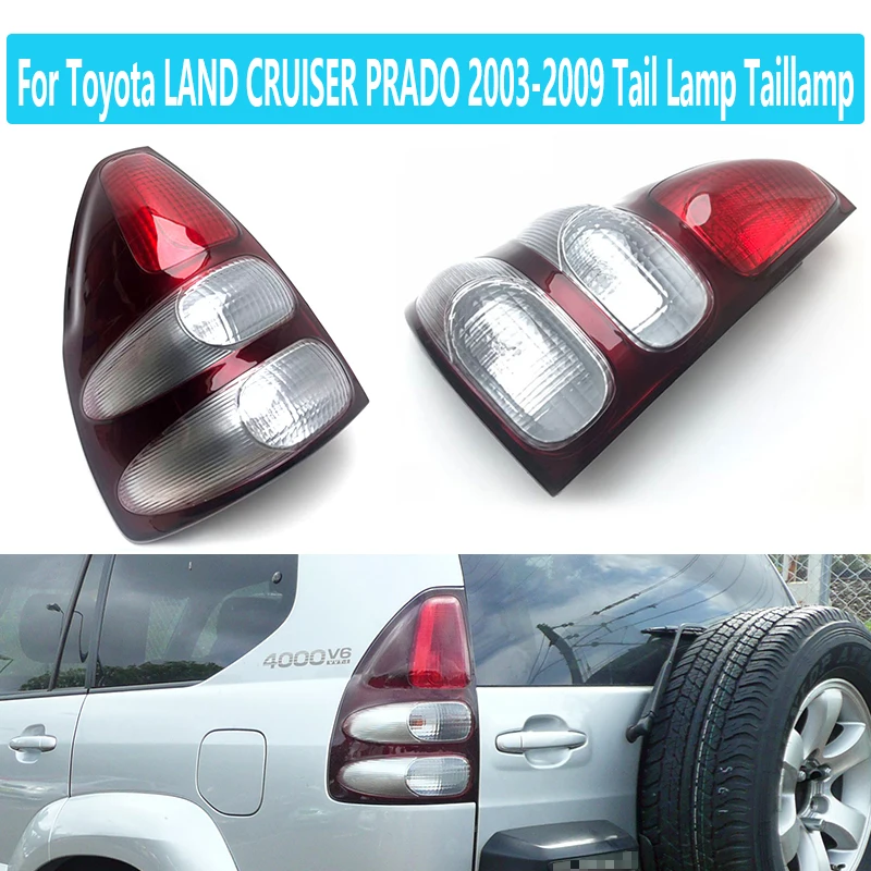 For Toyota Land Cruiser Prado Tail Light Tail Light 2003 2004 2005 2006 2007 2008 2009 Tail Light Tail Light (bulb Not included)