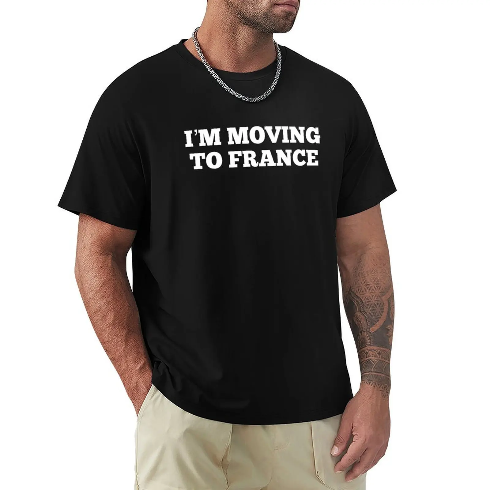 I'm Moving To France T-Shirt Man t-shirt boys animal print luxury designer mens t shirt