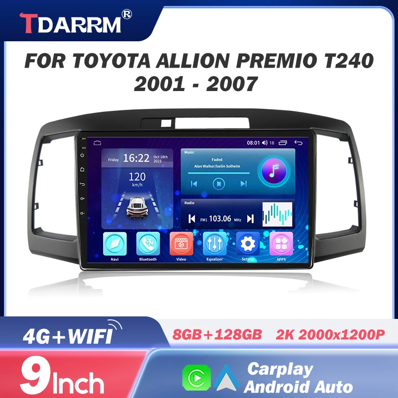 

For Toyota Allion Premio T240 2001 - 2007 Multimedia Player Wireless Carplay GPS 4G DSP Rear Camera Car Android Auto Radio