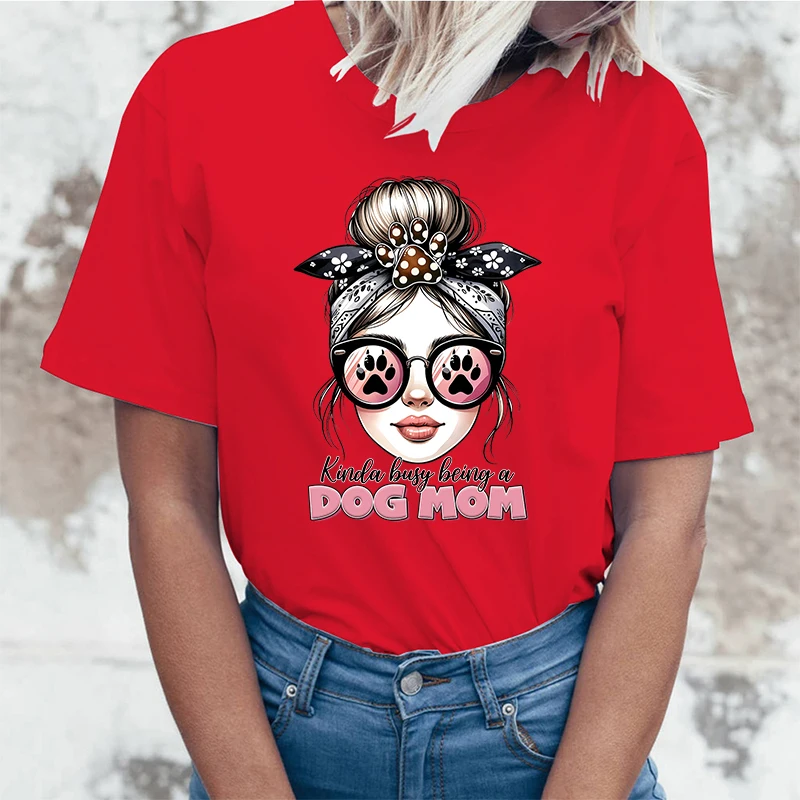 New Mothers Day T Kinda Busy Being A Dog Mom Print Short Sleeve Casual T-Shirt Summer Fashion Harajuku Short Sleeve Women'S Top