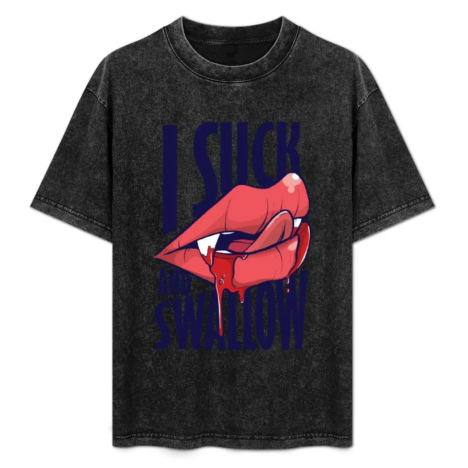 

I suck and swallow T-Shirt new edition man clothes designer shirts graphic t shirts mens clothes