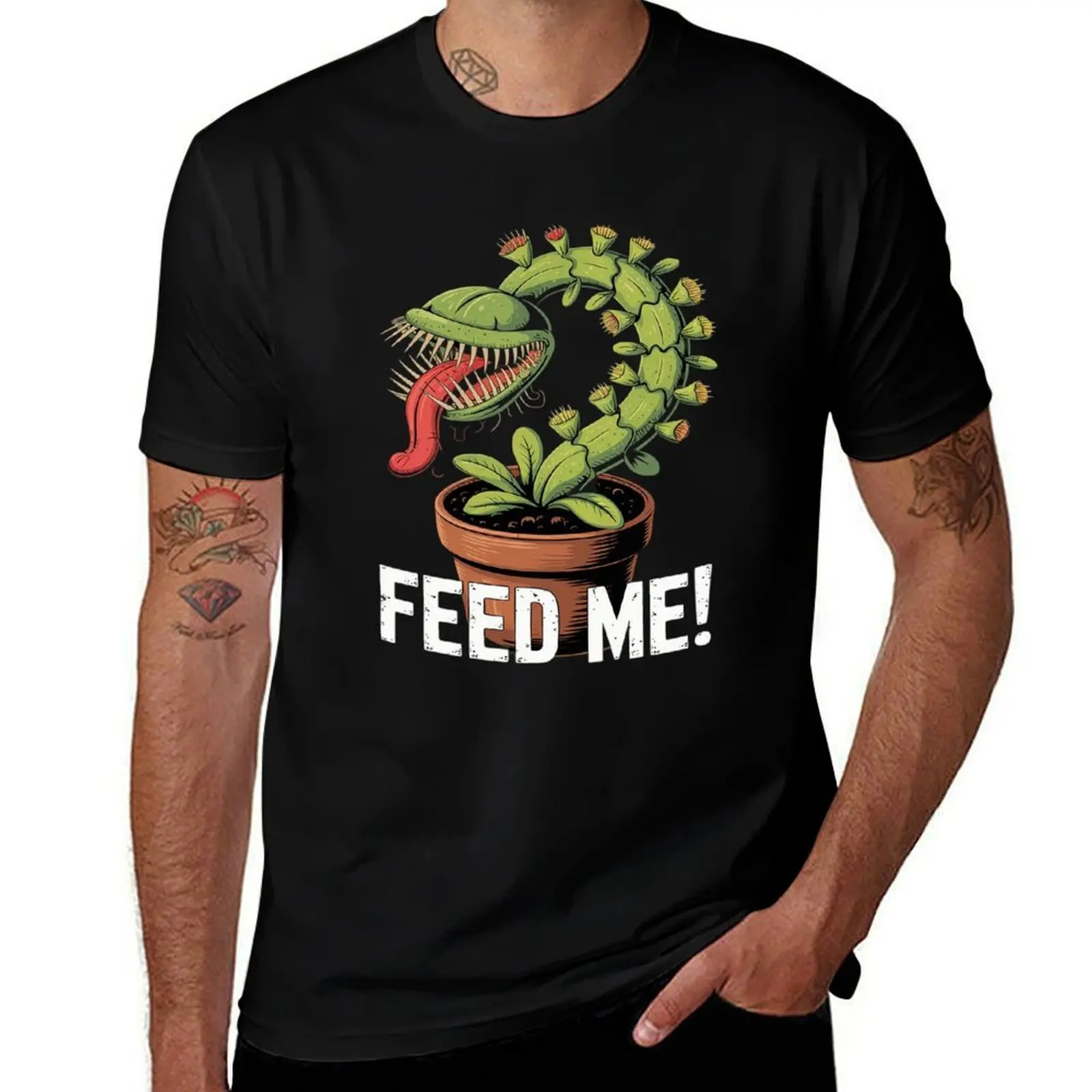 

Feed Me Always Hungry Venus Fly Trap T-Shirt Man t-shirt Funny t-shirt plus sizes Funny t-shirts mens t shirt