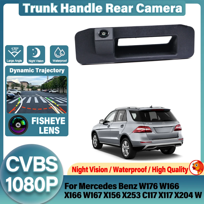 Trunk Handle Rear View Camera For Mercedes Benz W176 W166 X166 W167 X156 X253 C117 X117 X204 W Trajectory Tracks Line Fisheye