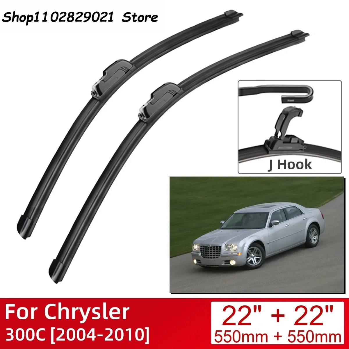 

For Chrysler 300C 2004-2010 22"+22" Car Accessories Front Windscreen Wiper Blade Brushes Wipers U Type J Hooks 2010 2009 2008