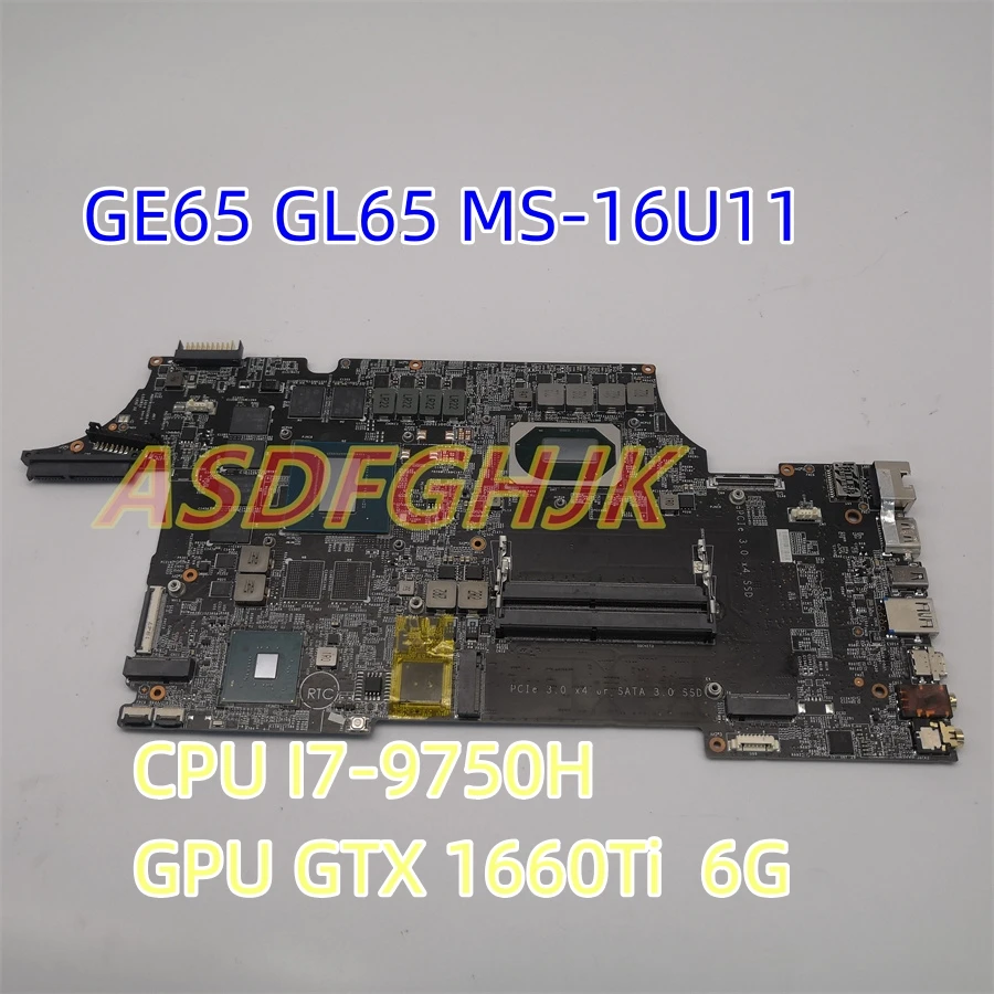 Original MS-16U11 VER1.0 FOR MSI GE65 GL65 GP65 GL75 GE75 GP75 Laptop Motherboard I7-9750H GTX 1660Ti  6G Works Perfectly