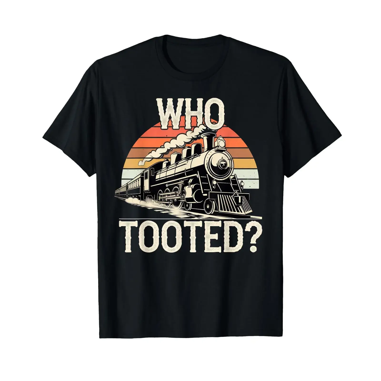 Who Tooted Train T Shirt Railroad Funny Conductor Lover vintage Washed Stylish Slightly streetwear homme designer clothes