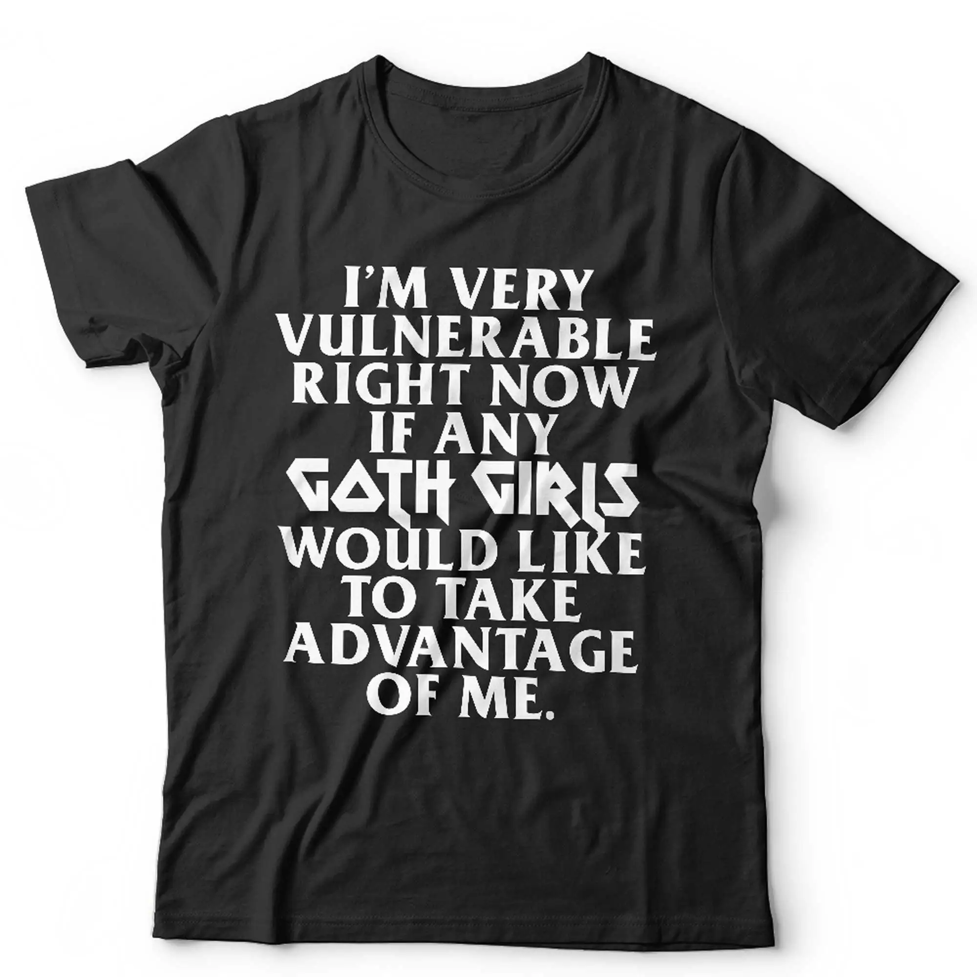 I'm Very Vulnerable Right Now T Shirt Meme Goth Girls  Cassic Fit 100 Cotton