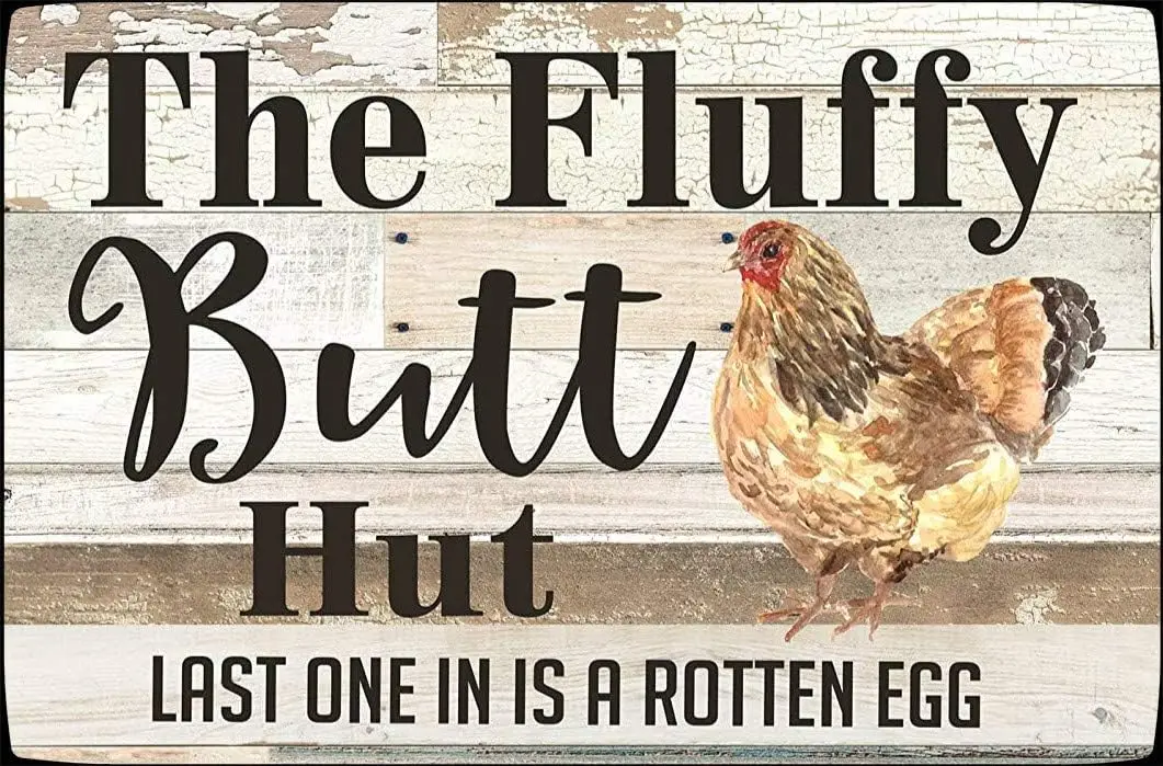 Funny Chicken Coop Sign Fluffy Butt Hut Last One in is A Rotten Egg Retro Metal Tin Vintage Aluminum for Home Coffee Wall Decor 