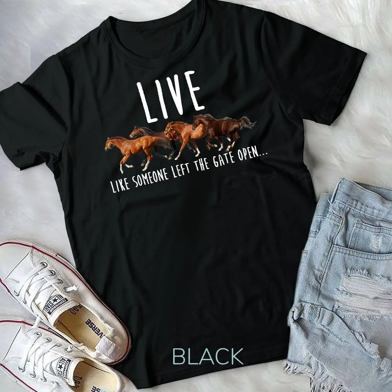 Horse T-Shirt Live Like Someone Left The Gate Open Unisex T-shirt