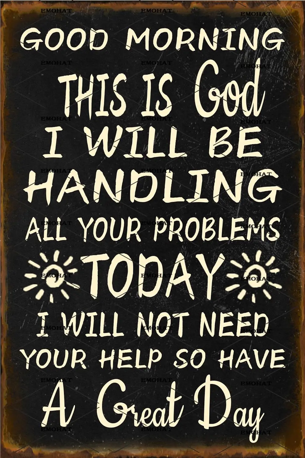 EMOHAT Vintage Metal Signs Iron Poster Good Morning This is God I Will be Handing All Your Problems God Christian Sign Wall Deco