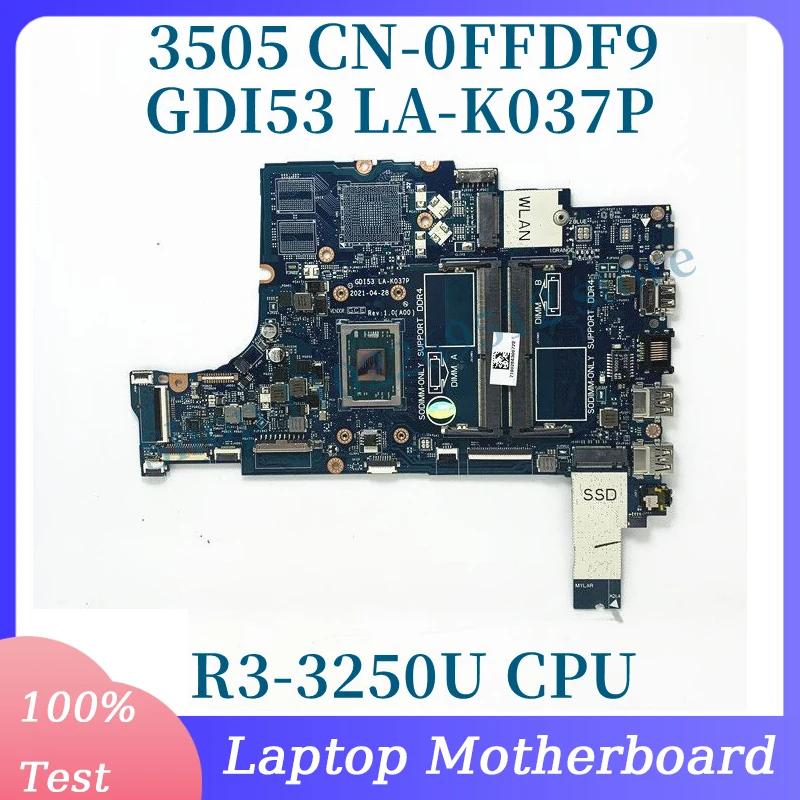 

CN-0FFDF9 0FFDF9 FFDF9 With R3-3250U CPU Mainboard For DELL 3505 Laptop Motherboard GDI53 LA-K037P 100% Full Tested Working Well