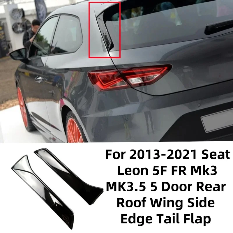 

2 шт. спойлер для внешней отделки окна автомобиля для Seat Leon 5F FR Mk3 MK3.5 5-дверное заднее крыло крыла боковой край хвостовой заслонки автоаксессуары
