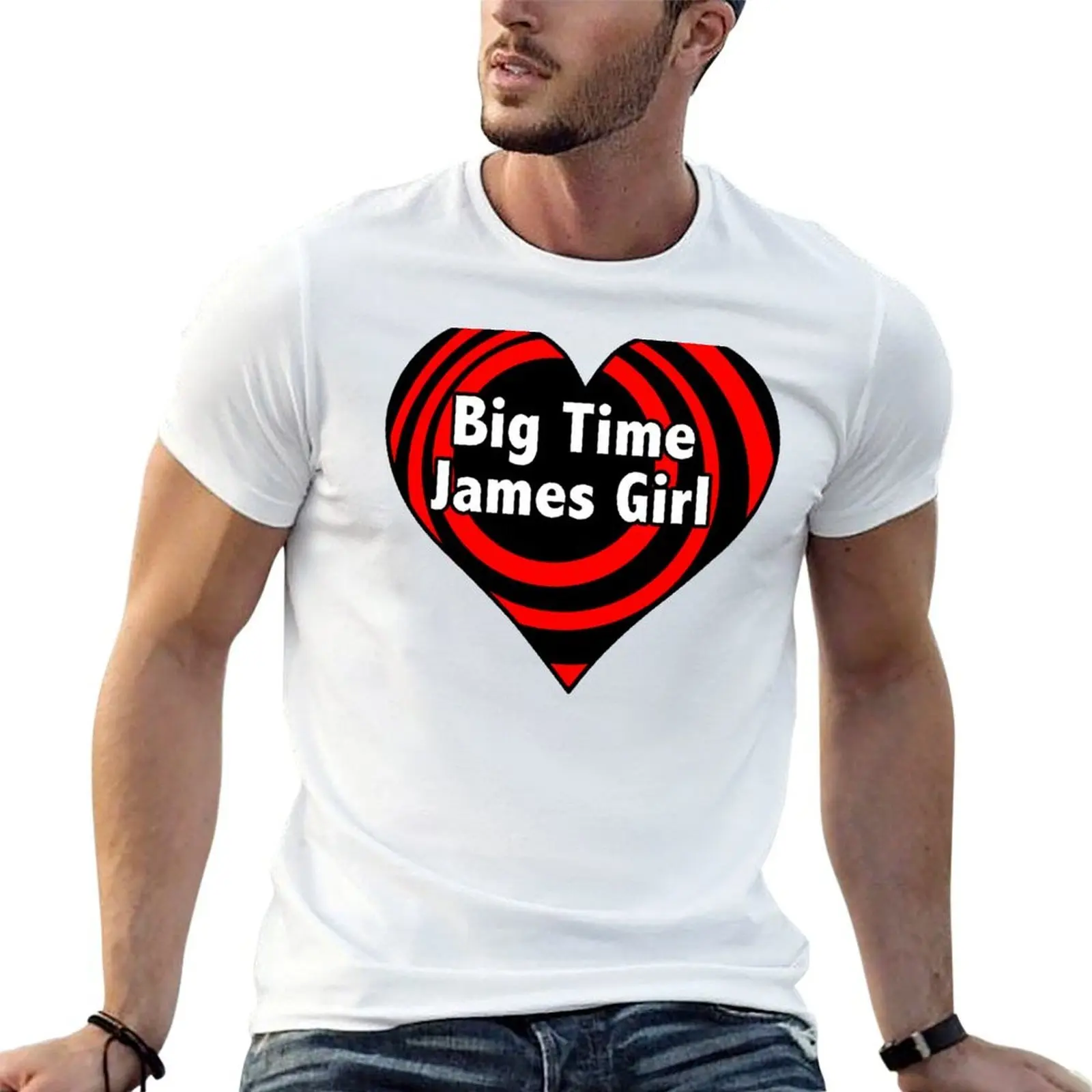 Big Time James Girl heart T-Shirt g man t shirts for men t shirt man cotton man t shirts cotton T-shirt