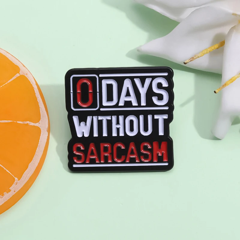 Creative Letter Enamel Brooch 0 Days Without Sarcasm Personality Red and White Metal Badge Punk Lapel Pins Jewelry Accessories